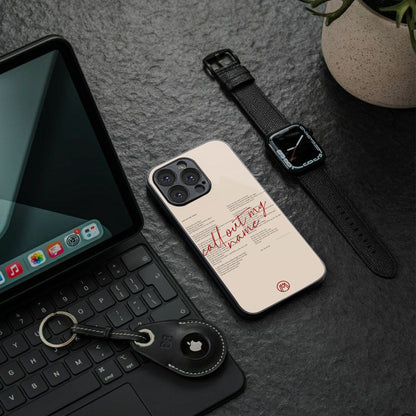 call out my name back phone cover | glass case for iphone 16 pro