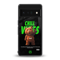 chill vibes back phone cover | glass case for google pixel 6 pro