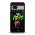 chill vibes back phone cover | glass case for Google Pixel 7