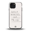 collect moments not things back phone cover | glass case for iphone 13 mini