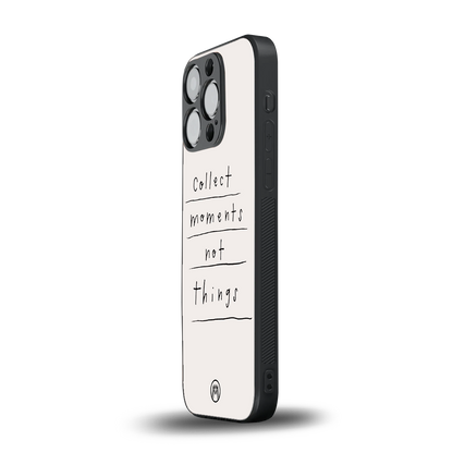 collect moments not things back phone cover | glass case for iphone 16 pro
