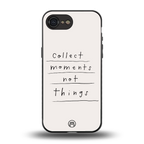 collect moments not things back phone cover | glass case for iphone 16e
