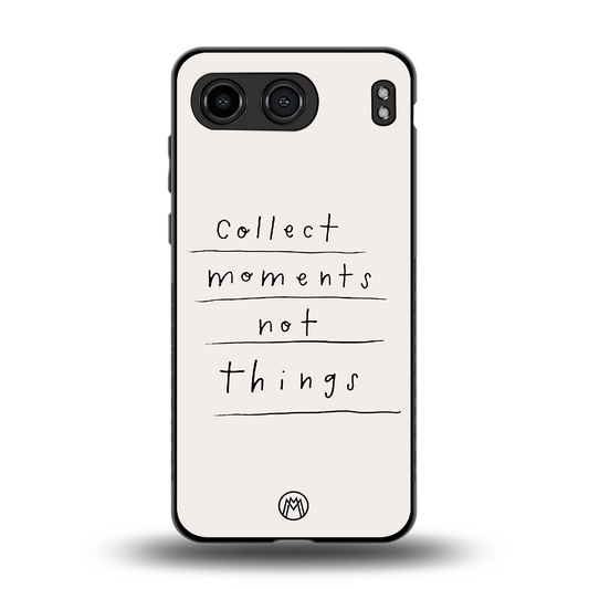 collect moments not things back phone cover | glass case for oneplus nord 4