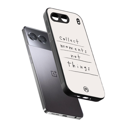 collect moments not things back phone cover | glass case for oneplus nord 4