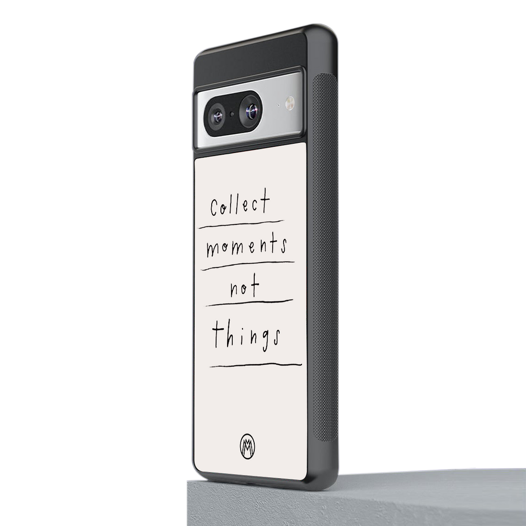 collect moments not things back phone cover | glass case for Google Pixel 8
