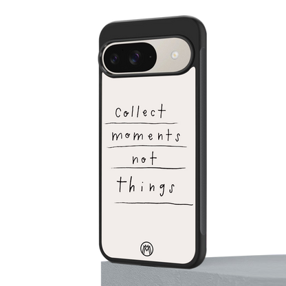 collect moments not things back phone cover | glass case for google pixel 9