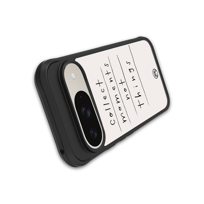 collect moments not things back phone cover | glass case for google pixel 9