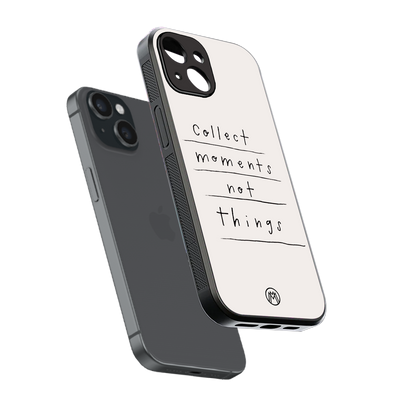 collect moments not things back phone cover | glass case for iphone 15
