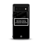 dating a fictional character black back phone cover | glass case for google pixel 6