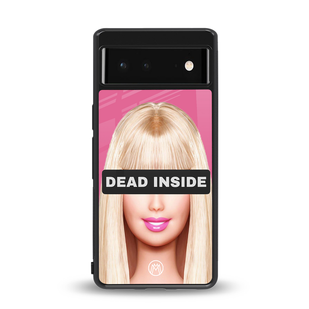 dead inside back phone cover | glass case for Google Pixel 6A