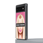 dead inside back phone cover | glass case for google pixel 6