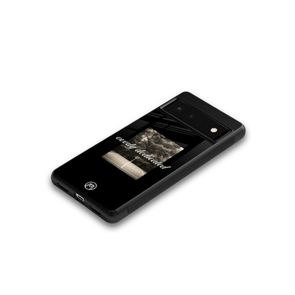 dedication back phone cover | glass case for Google Pixel 6A