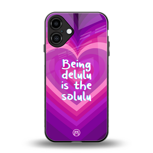 delulu is the solulu back phone cover | glass case for iphone 16 plus
