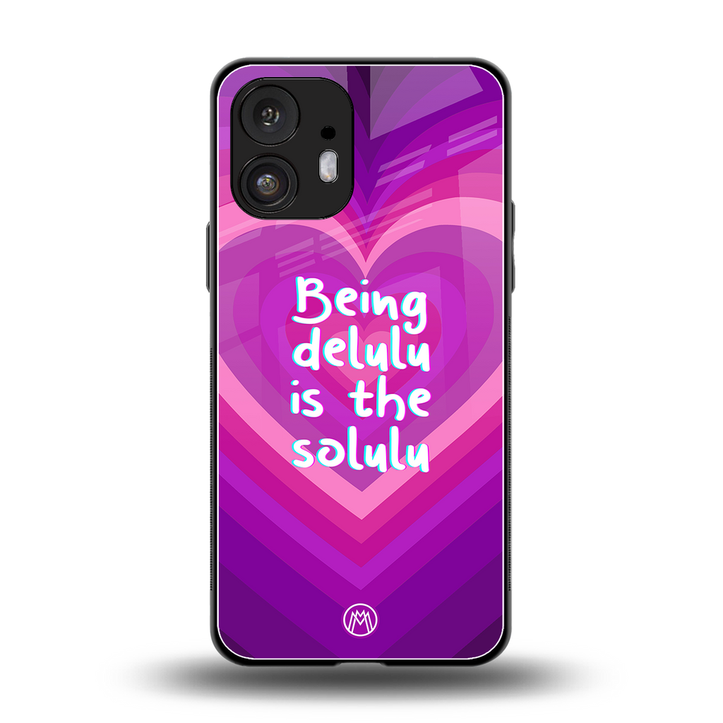 delulu is the solulu back phone cover | glass case for nothing phone 2