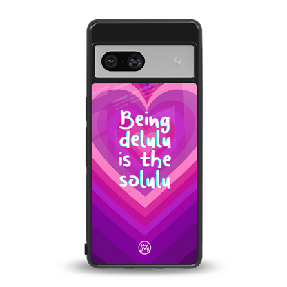 delulu is the solulu back phone cover | glass case for Google Pixel 7