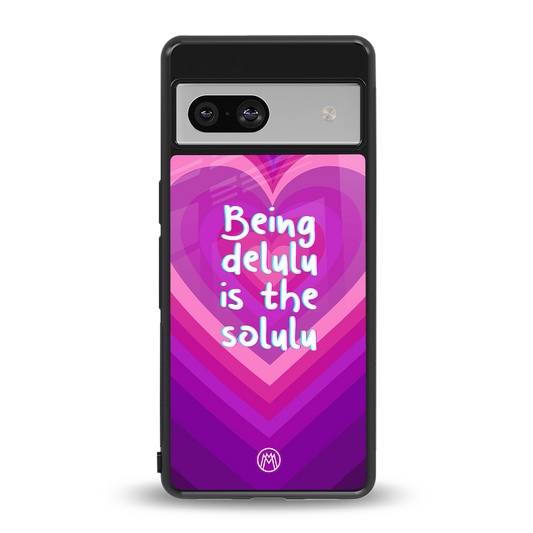 delulu is the solulu back phone cover | glass case for Google Pixel 7