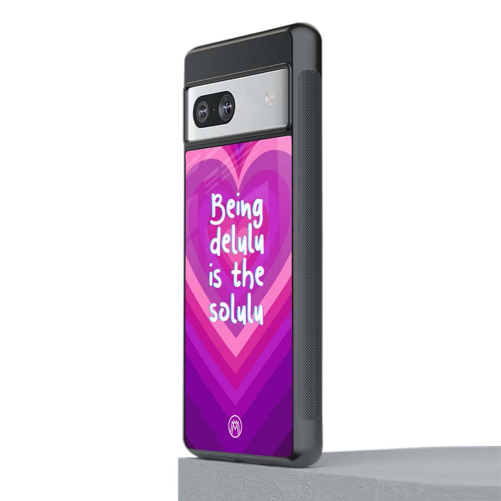 delulu is the solulu back phone cover | glass case for Google Pixel 7A
