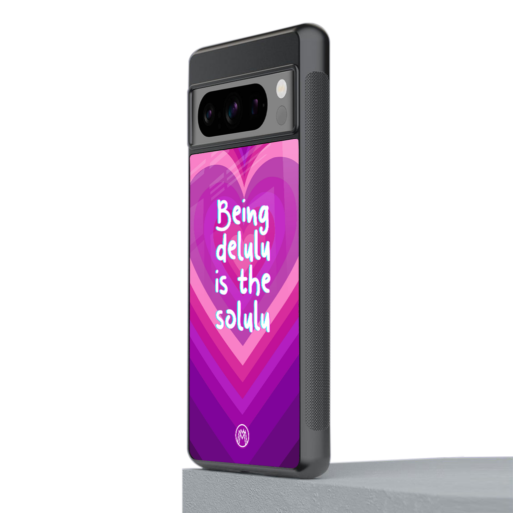 delulu is the solulu back phone cover | glass case for google pixel 8 pro