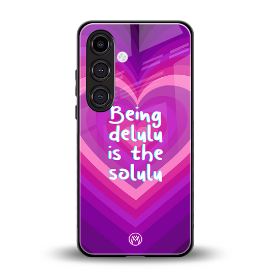 delulu is the solulu back phone cover | glass case for samsung galaxy s23 plus