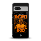 demi god back phone cover | glass case for Google Pixel 7