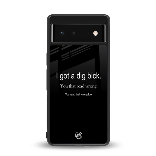 dig bick back phone cover | glass case for Google Pixel 6A