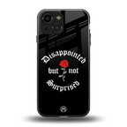 disappointed but not surprised back phone cover | glass case for iphone 13 mini