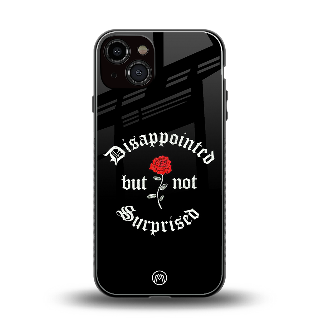 disappointed but not surprised back phone cover | glass case for iphone 13