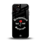 disappointed but not surprised back phone cover | glass case for iphone 13
