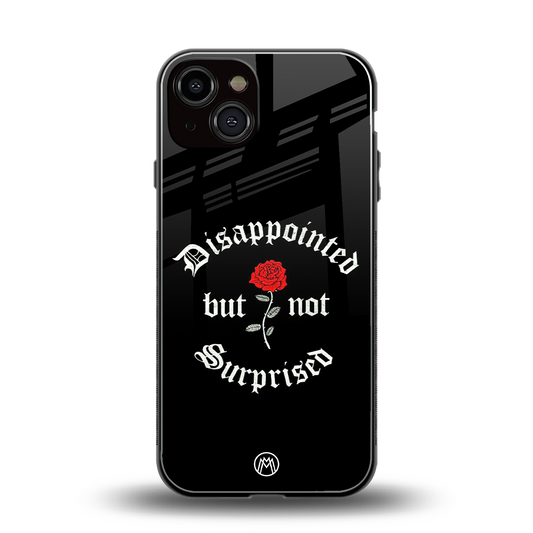 disappointed but not surprised back phone cover | glass case for iphone 13