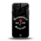 disappointed but not surprised back phone cover | glass case for iphone 14 plus