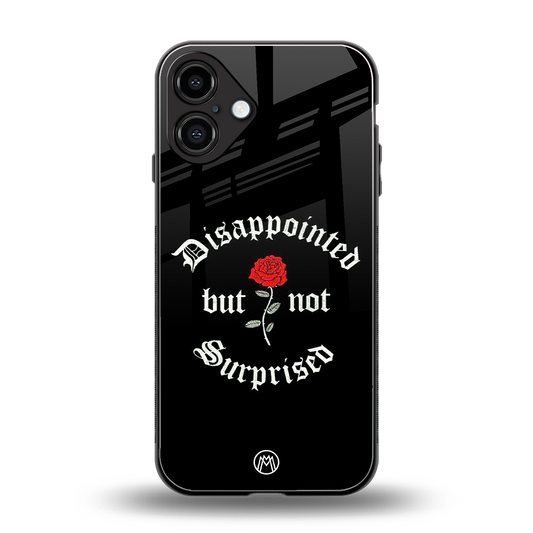 disappointed but not surprised back phone cover | glass case for iphone 16 plus