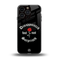disappointed but not surprised back phone cover | glass case for iphone 16 pro