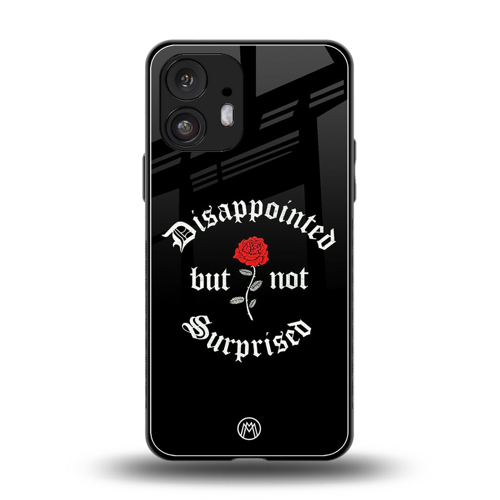 disappointed but not surprised back phone cover | glass case for nothing phone 2