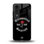 disappointed but not surprised back phone cover | glass case for oneplus nord ce 4