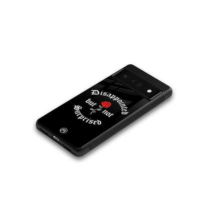 disappointed but not surprised back phone cover | glass case for google pixel 6 pro