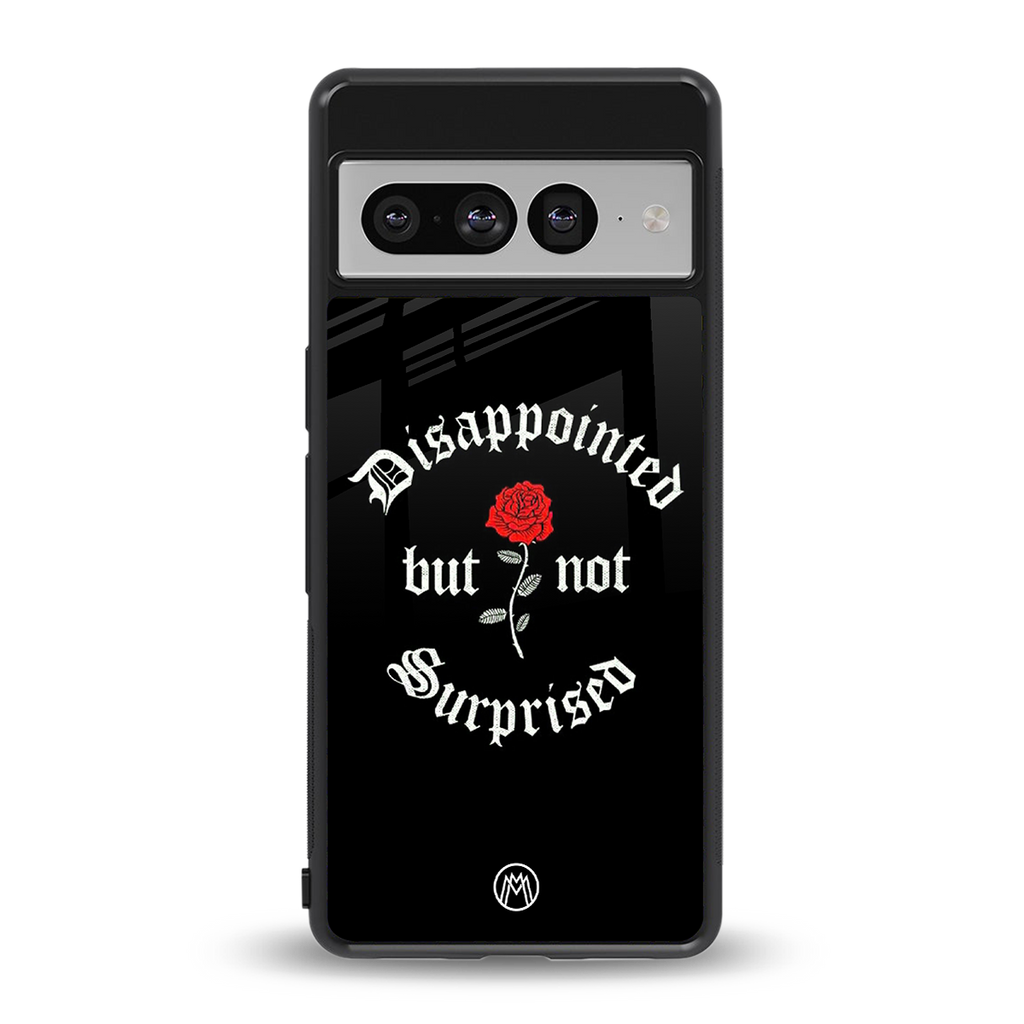 disappointed but not surprised back phone cover | glass case for google pixel 7 pro
