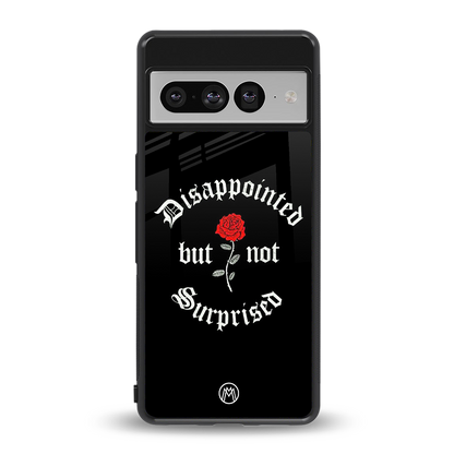 disappointed but not surprised back phone cover | glass case for google pixel 7 pro