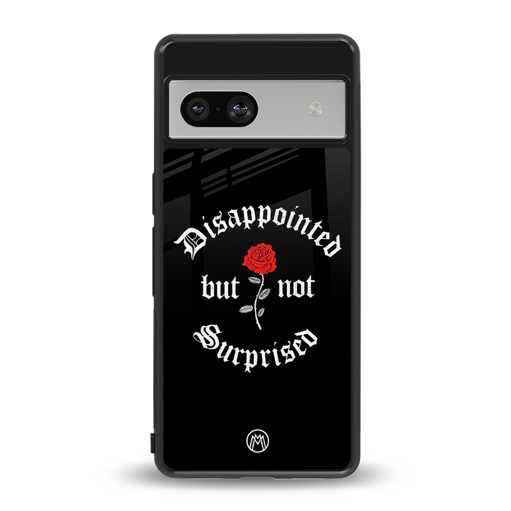 disappointed but not surprised back phone cover | glass case for Google Pixel 7