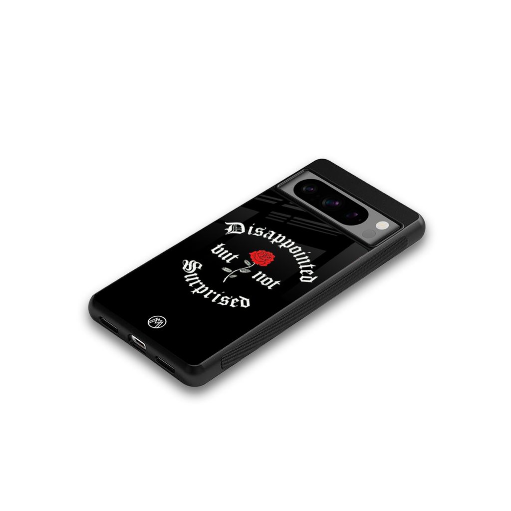 disappointed but not surprised back phone cover | glass case for google pixel 8 pro