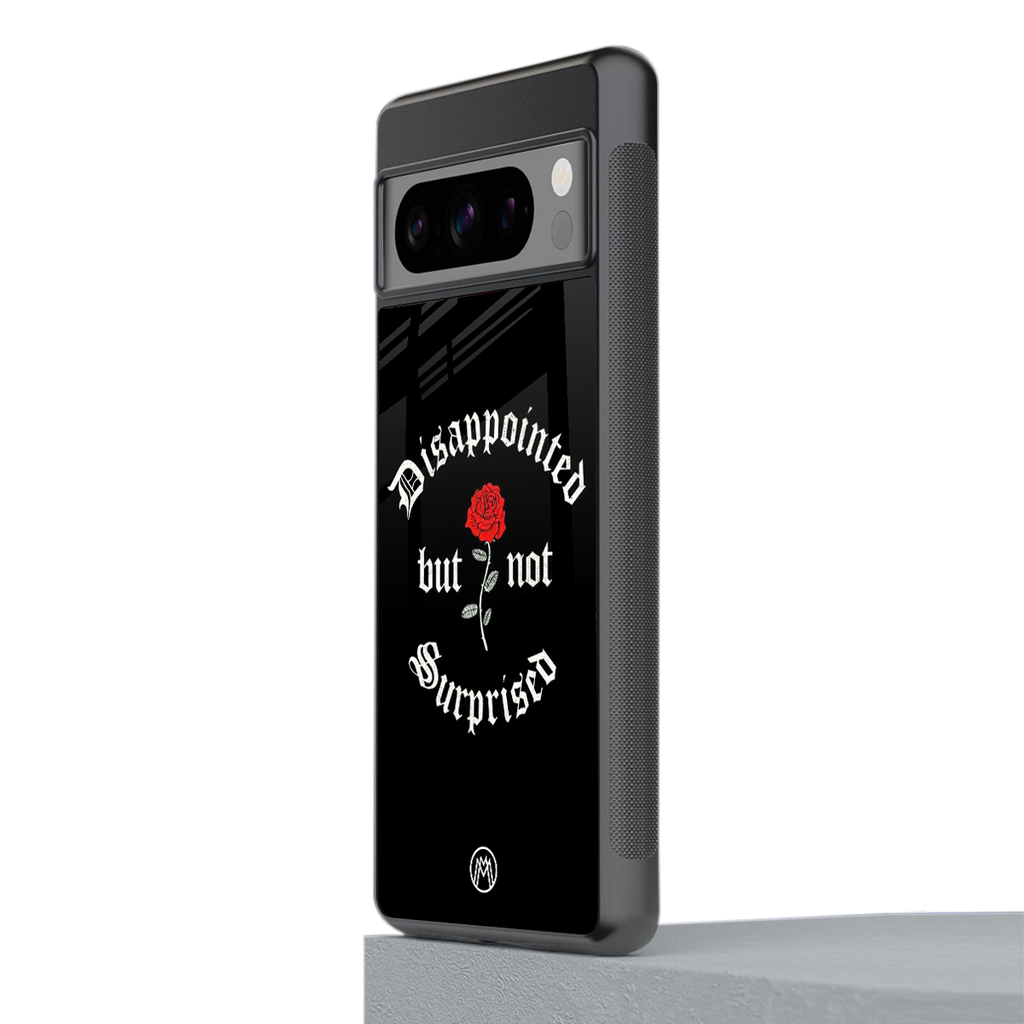 disappointed but not surprised back phone cover | glass case for google pixel 8 pro