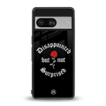 disappointed but not surprised back phone cover | glass case for Google Pixel 8