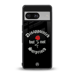 disappointed but not surprised back phone cover | glass case for Google Pixel 8