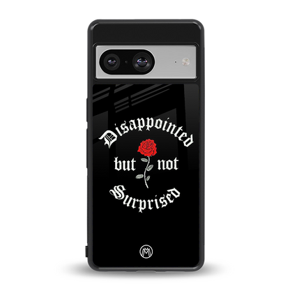 disappointed but not surprised back phone cover | glass case for Google Pixel 8