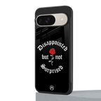disappointed but not surprised back phone cover | glass case for google pixel 9
