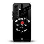 disappointed but not surprised back phone cover | glass case for samsung galaxy s24 fe