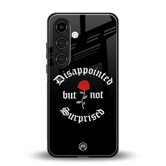 disappointed but not surprised back phone cover | glass case for samsung galaxy s24 plus