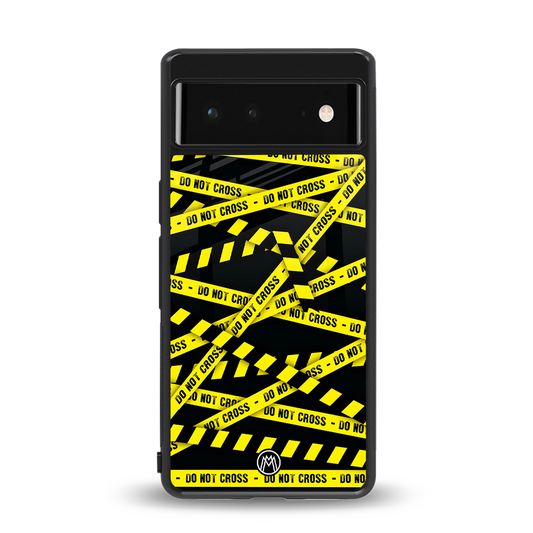 do not cross warning back phone cover | glass case for Google Pixel 6A