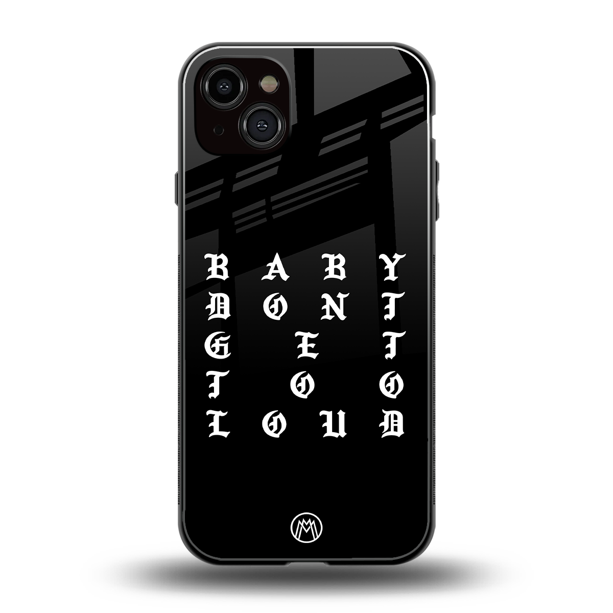 don't get too loud back phone cover | glass case for iphone 15 plus
