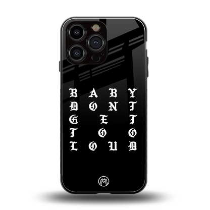 don't get too loud back phone cover | glass case for iphone 14 pro max