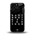 don't get too loud back phone cover | glass case for iphone 15 pro